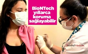 Haber, tam da aşılama döneminde geldi! BioNTech yıllarca koruma sağlayabilir