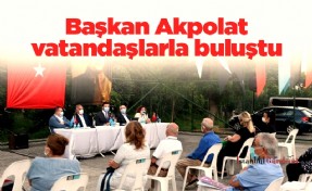 Başkan Akpolat vatandaşlarla buluştu