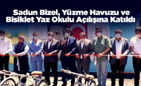 Sadun Bizel, Yüzme Havuzu ve Bisiklet Yaz Okulu Açılışına Katıldı