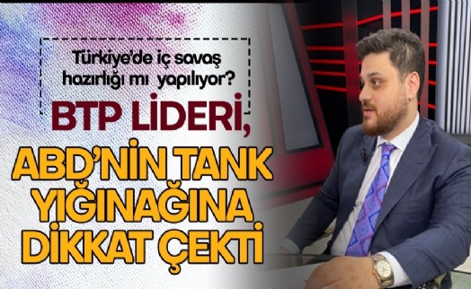 BTP Genel Başkanı Baş: Türkiye’de iç savaş hazırlığı mı yapılıyor?