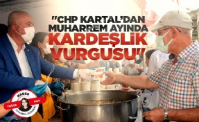 CHP Kartal’dan Muharrem Ayında Kardeşlik Vurgusu