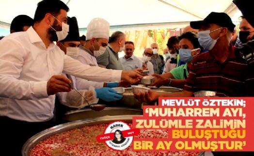 Mevlüt Öztekin; ‘Muharrem Ayı, Zulümle Zalimin Buluştuğu Bir Ay Olmuştur’