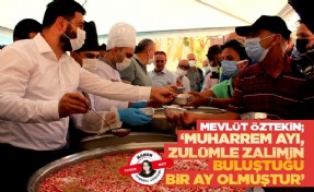 Mevlüt Öztekin; ‘Muharrem Ayı, Zulümle Zalimin Buluştuğu Bir Ay Olmuştur’