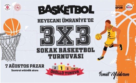 Ümraniye’de 3x3 Sokak Basketbolu Turnuvası