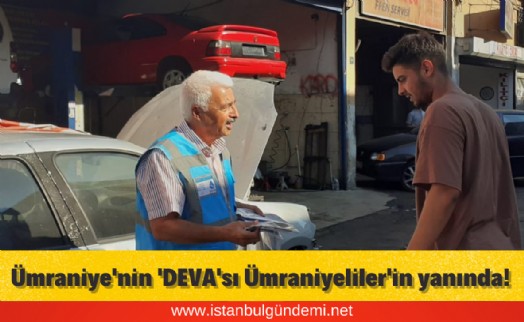 Ümraniye'nin DEVA'sı dur durak bilmiyor