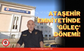 Ataşehir İlçe Emniyet Müdürlüğü'nde değişim!