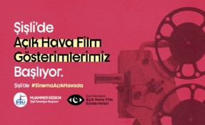 Şişli’de açık hava film gösterimleri başlıyor