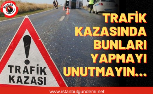 Kazalarda ilk yardım nasıl yapılmalı?