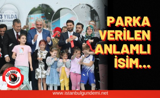 Kağıthane Belediyesi’nden park açılışı!