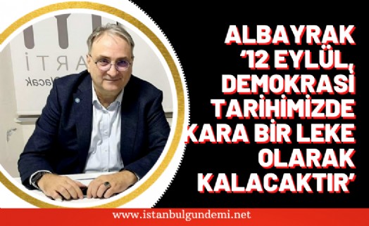 Başkan Albayrak’tan 12 Eylül mesajı!