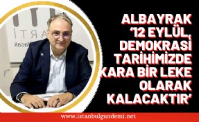 Başkan Albayrak’tan 12 Eylül mesajı!