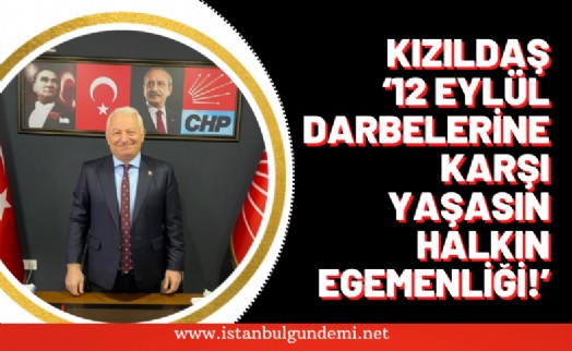 Başkan Kızıldaş’tan demokrasi vurgulu 12 Eylül mesajı!