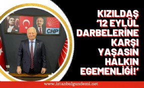 Başkan Kızıldaş’tan demokrasi vurgulu 12 Eylül mesajı!