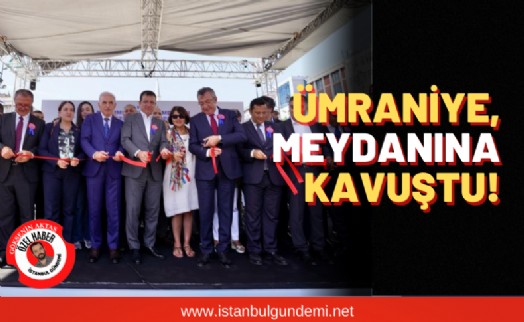 15 Temmuz Şehitler Meydanı ve Zeminaltı Otoparkı açıldı!