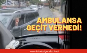 İstanbul’da sürücü ve ambulans arasında gerginlik!