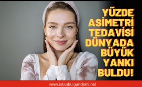 Yüz asimetrisi nedir? Yüz asimetrisi neden olur? Asimetri tedavisi nedir?