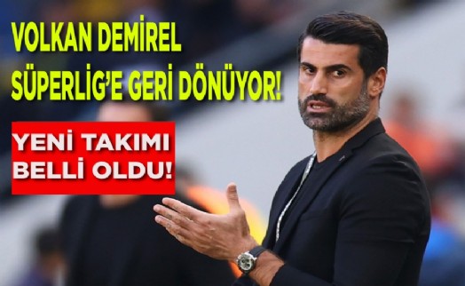 Volkan Demirel yeniden SüperLig'te