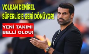 Volkan Demirel yeniden SüperLig'te