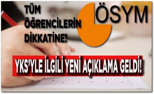 ÖSYM'den YKS ile ilgili yeni haber!