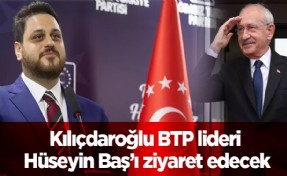 Kılıçdaroğlu'ndan BTP ziyareti