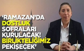 Başkan Güleçlier: ‘Ramazan’da dostluk sofraları kurulacak’