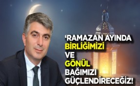 Başkan Çakıroğlu'ndan Ramazan ayı kutlaması