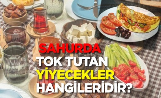 Sahurda ne yenir? Susuzluğu gideren yiyecekler