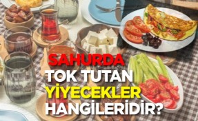 Sahurda ne yenir? Susuzluğu gideren yiyecekler