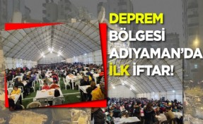 İstanbul'un Saadeti'nden ilk iftar Adıyaman'da!