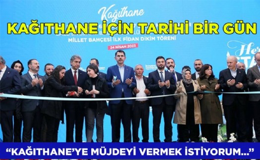 Kağıthane için tarihi bir gün