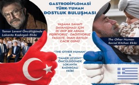 Sarıyer’de Türk-Yunan dostluğu Gastrodiplomasi Buluşması