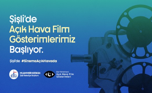 Şişli Belediyesi’nden ‘Açık Hava Film Gösterimleri’ etkinliği