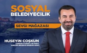 Belediye Başkan Adayı Hüseyin Coşkun’dan ihtiyaç sahiplerinin yüzünü güldürecek proje: ‘Sevgi Mağazası’